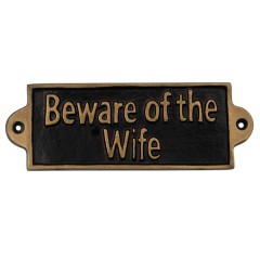 BEWARE OF THE WIFE - METAL SIGN