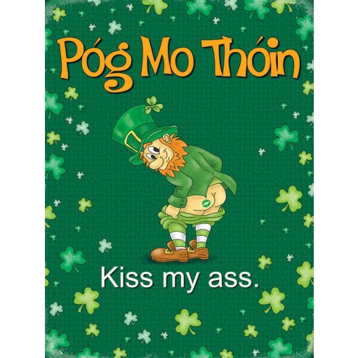 Pog Mo Thoin Metal Sign 400 x300mm